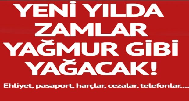 İşte yeni yılda yapılacak zamlar ve listesi..