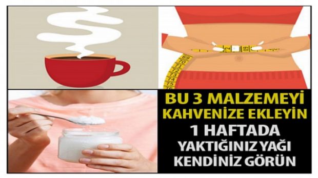 Bu 3 Malzemeyi Kahvenize Ekleyin Ve Ne Kadar Yağ Yaktınızı 1 Haftada Gözlerinizle Görün