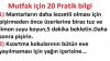 Mutfak için 19 Müthiş Pratik Bilgi