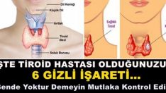 İşte Tiroid Hastası Olduğunuzun 6 Gizli İşareti – Bende Yoktur Demeyin Mutlaka Kontrol Edin.