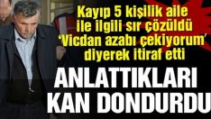 Vicdan azabı çekiyorum’ diyerek 5 kişiyi nasıl katlettiklerini anlattı