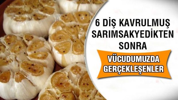 Kavrulmuş 6 Diş Sarımsak Yedikten 24 Saat Sonra Vücudunuzda Gerçekleşenler