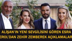 Alişan’ın Yeni Sevgilisini Gören Esra Erol’dan Zehir Zemberek Açıklamalar…
