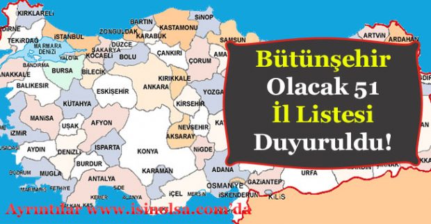Bütünşehir Olacak 51 İl Listesi! Hangi Şehirler Bütünşehir Olacak!
