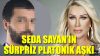 Seda Sayan’ın sürpriz platonik aşkı