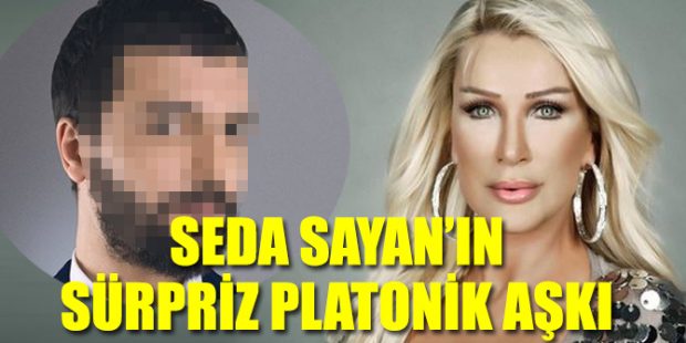 Seda Sayan’ın sürpriz platonik aşkı